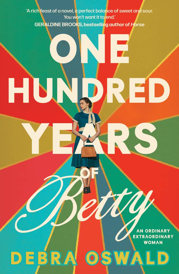 One Hundred Years of Betty Image of book cover 'One Hundred Years of Betty' by Debra Oswald